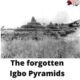 Igbo pyramids