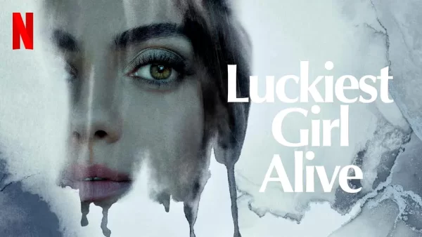 Luckiest-Girl-Alive-Netflix-movie