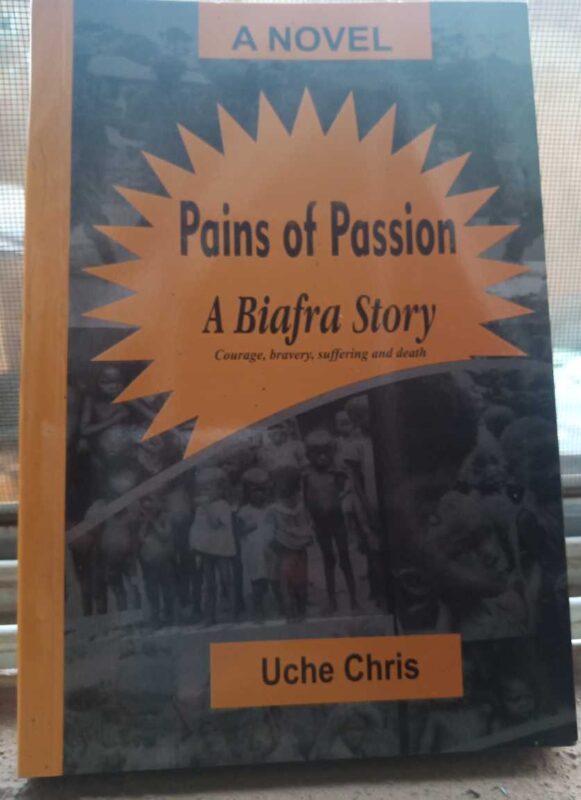 PAINS OF PASSION - Biafra story