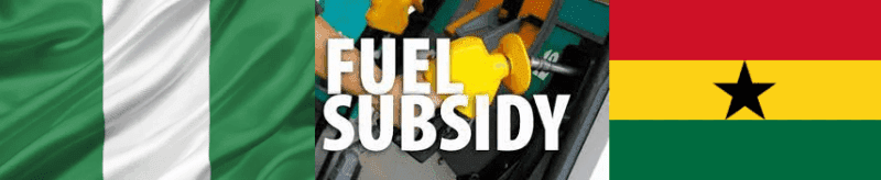 Fuel subsidy - Nigeria and Ghana