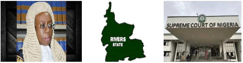 CJN - Rivers State and Supreme Court